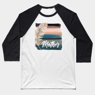 Pastel feather brushstroke mother Baseball T-Shirt